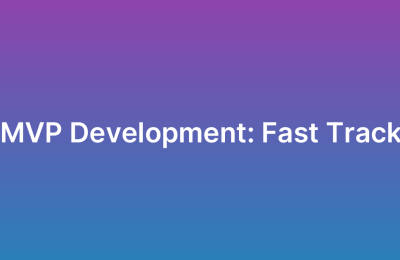 MVP Development: How to Launch Your App Idea Faster