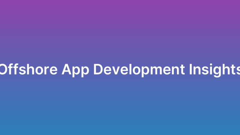 Offshore App Development: Pros and Cons