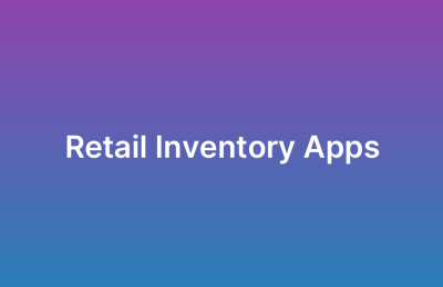 Inventory Management Apps for Retail Businesses