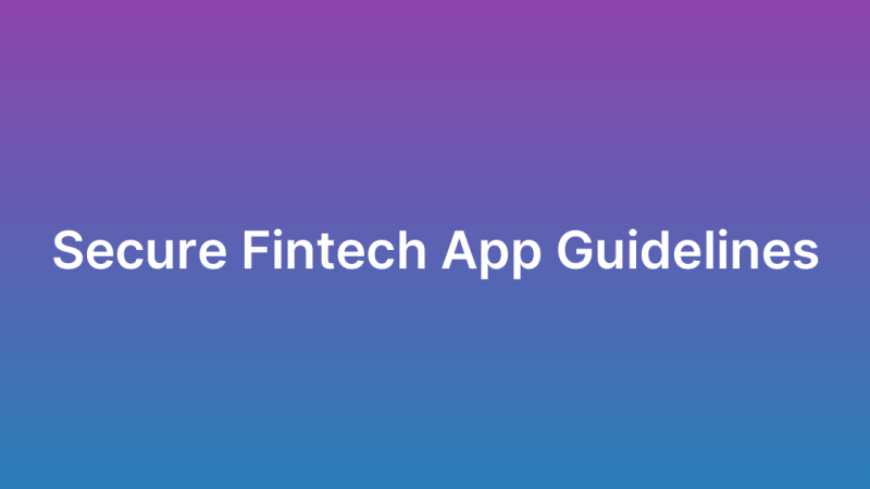 Building Secure Fintech Apps: OWASP Guidelines