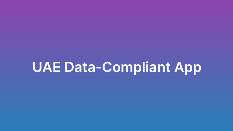 How to Build an App That Complies with UAE Data Laws