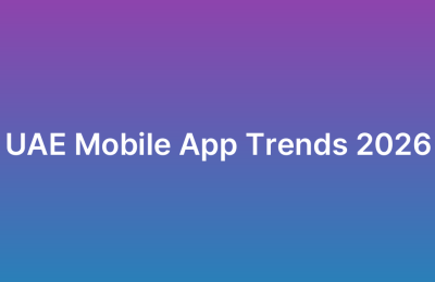 Top Mobile App Trends in the UAE for 2026