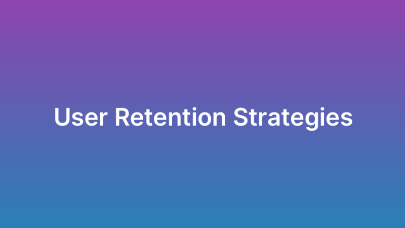 How to Retain Users After App Launch